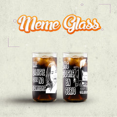 Meme Glass