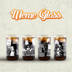 Meme Glass